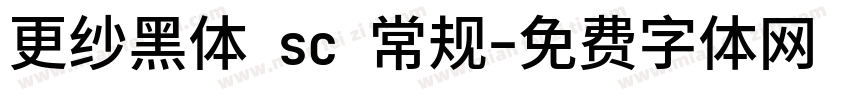 更纱黑体 sc 常规字体转换